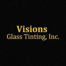 Visions Glass Tinting, Inc.