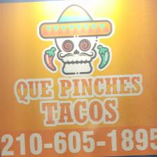 Que pinches tacos