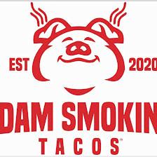 DAM Smokin Tacos
