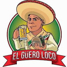 El Guero Loco Mexican Restaurant