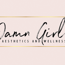 Damn Girl! Aesthetics and Wellness