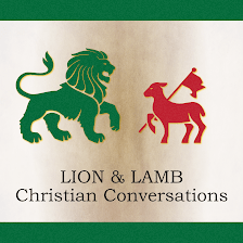 Lion & Lamb Christian Conversations