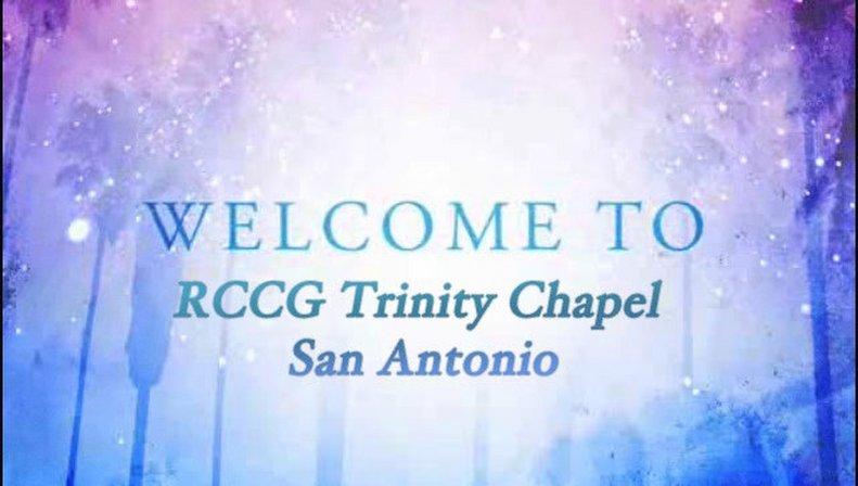 RCCG San Antonio, Trinity Chapel