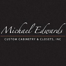 Michael Edwards Custom Cabinetry & Closets. Inc