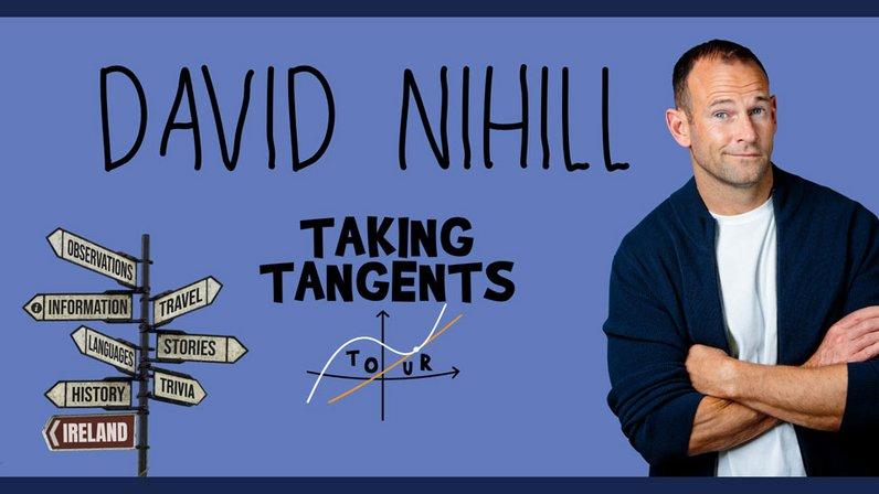 David Nihill: Taking Tangents Tour