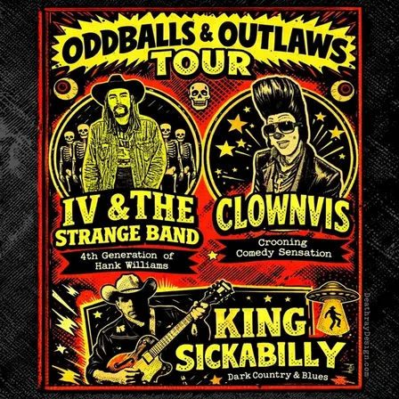 IV and the Strange Band + Clownvis Presley + King Sickabilly – Oddballs & Outlaws Tour