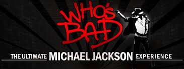 Who’s Bad: The Ultimate Michael Jackson Experience