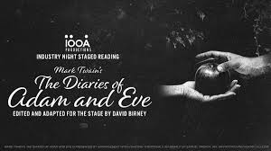 Mark Twain's The Diaries of Adam and Eve edited and adapted for stage by David Birney
